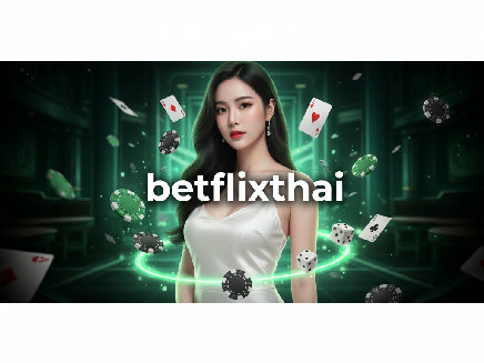 betflixthai สล็อตออนไลน์